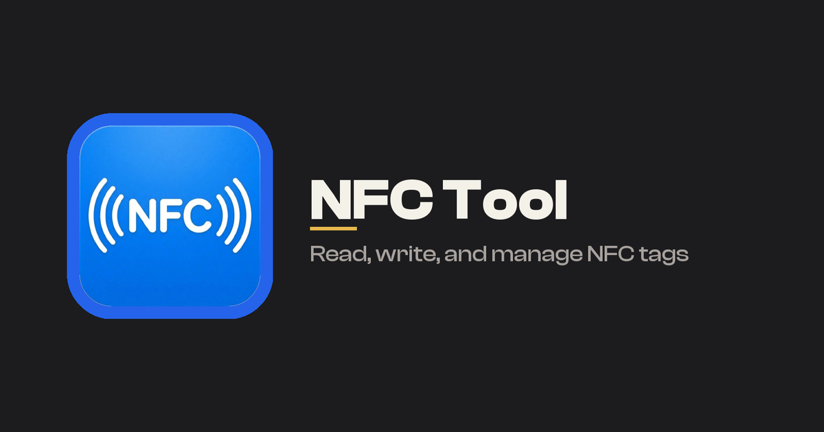 Introducing NFC Tool: Read, Write, and Manage NFC Tags